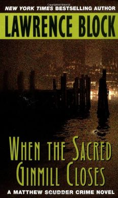 When the Sacred Gin Mill Closes - Lawrence Block